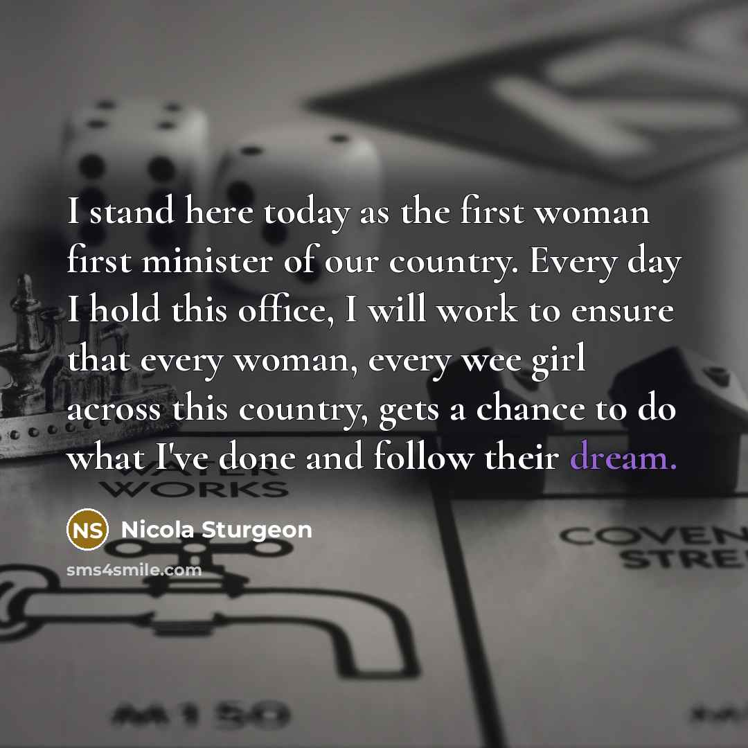 “I stand here today as the first woman first minister…” quote by Nicola Sturgeon