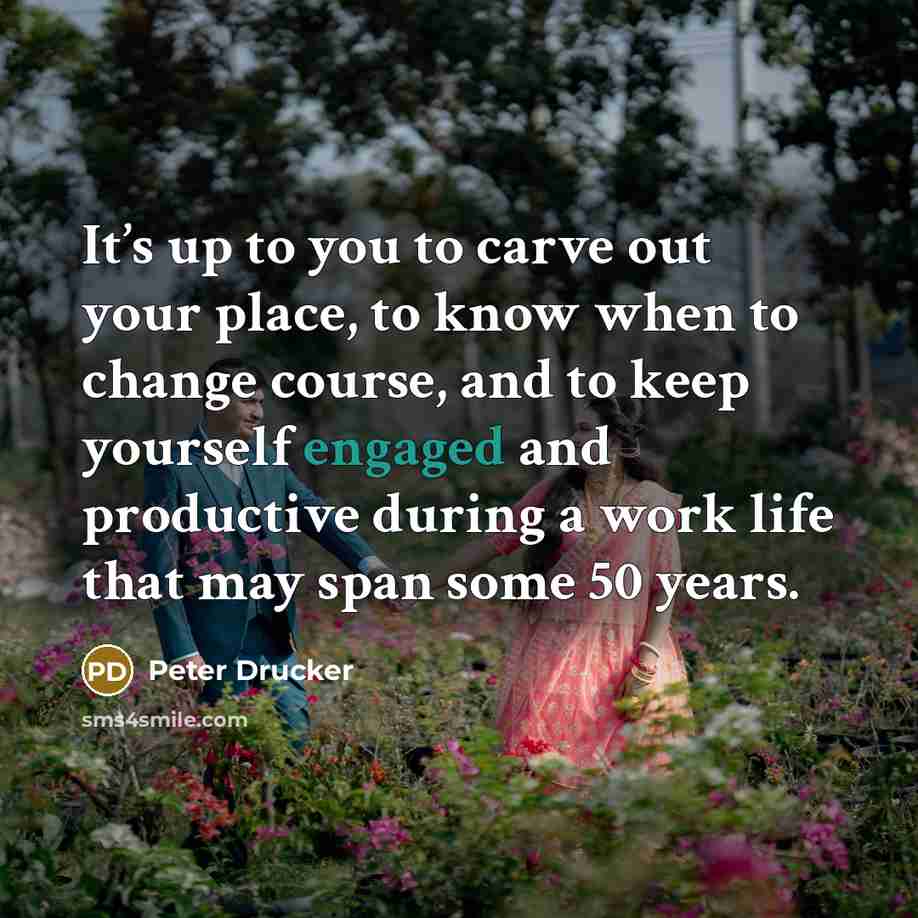 “It’s up to you to carve out your place, to…” quote by Peter Drucker