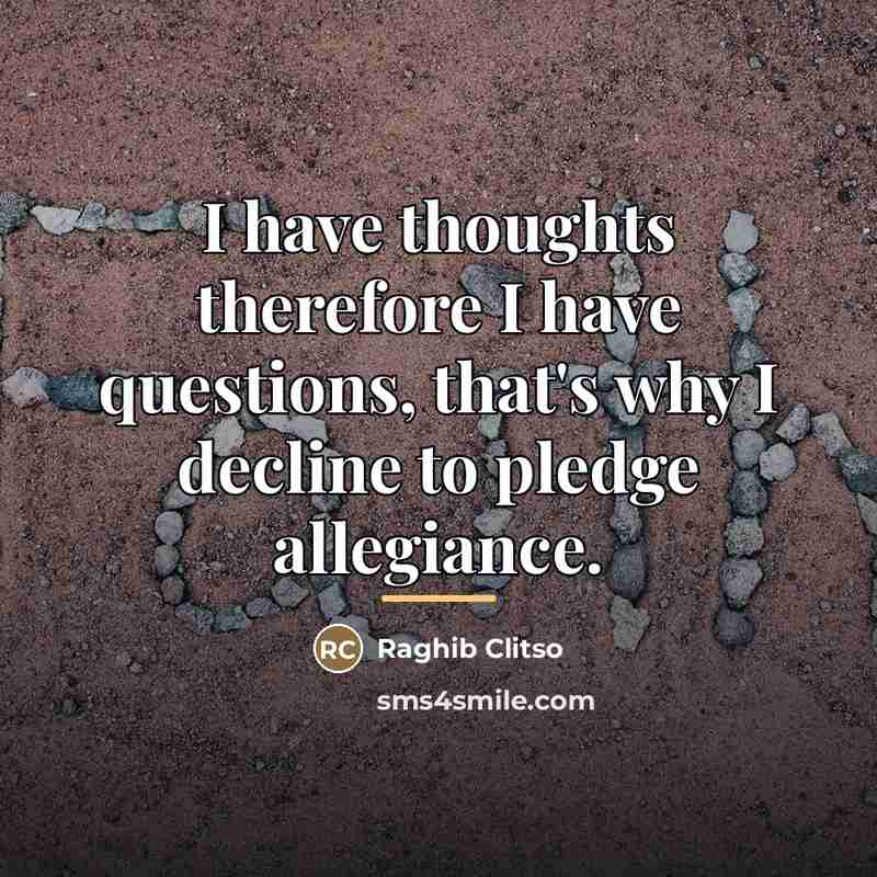 “I have thoughts therefore I have questions, that's why I…” quote by Raghib Clitso