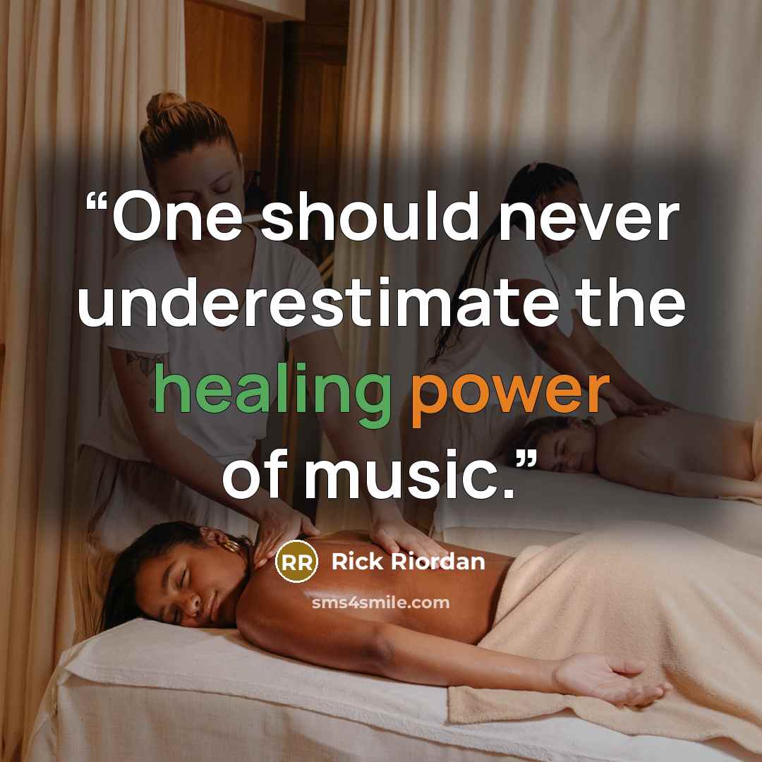 “One should never underestimate the healing power of music.” quote by Rick Riordan
