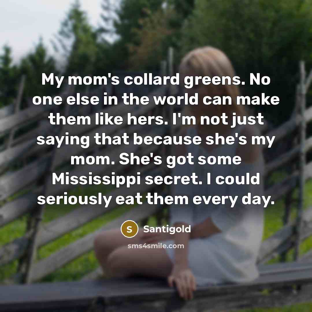 “My mom's collard greens. No one else in the world…” quote by Santigold