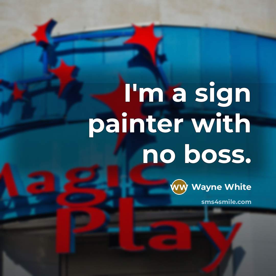 “I'm a sign painter with no boss.…” quote by Wayne White