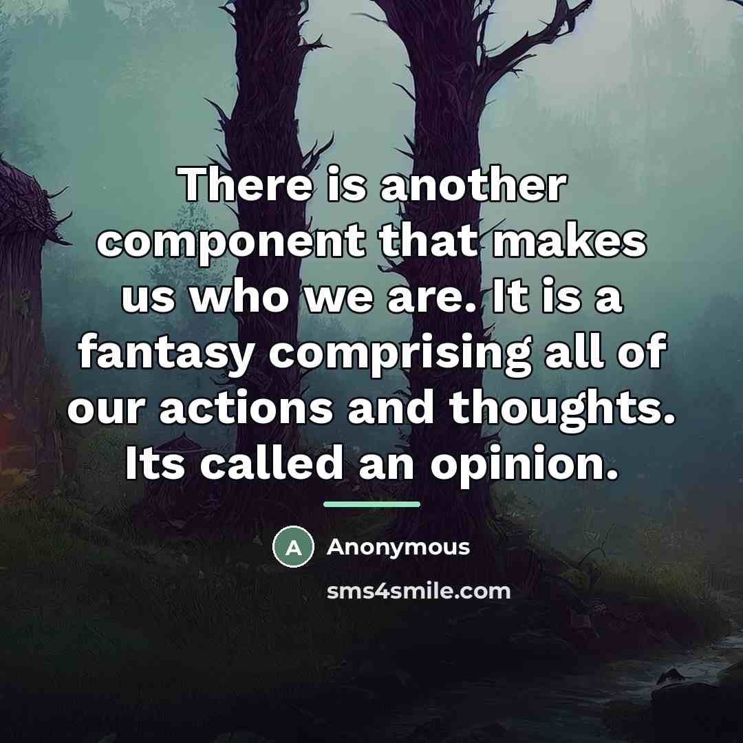 “There is another component that makes us who we are.…” quote by Anonymous