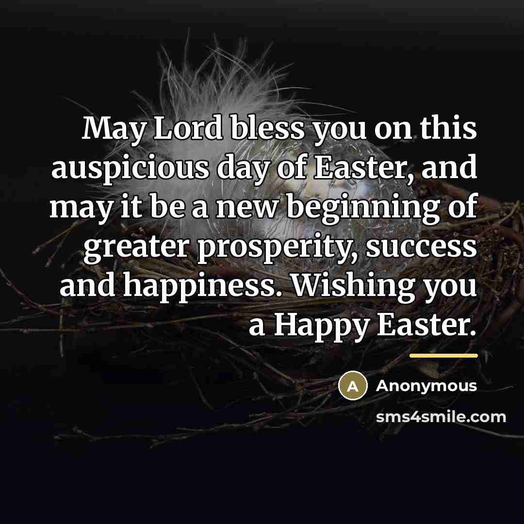 “May Lord bless you on this auspicious day of Easter,…” quote by Anonymous