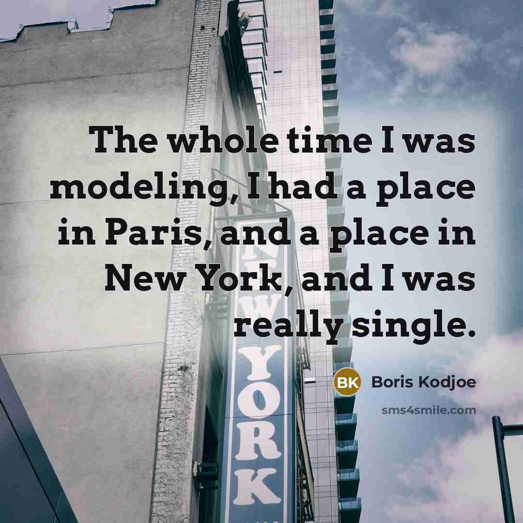 “The whole time I was modeling, I had a place…” quote by Boris Kodjoe