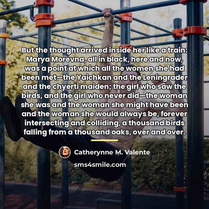 “But the thought arrived inside her like a train: Marya…” quote by Catherynne M. Valente