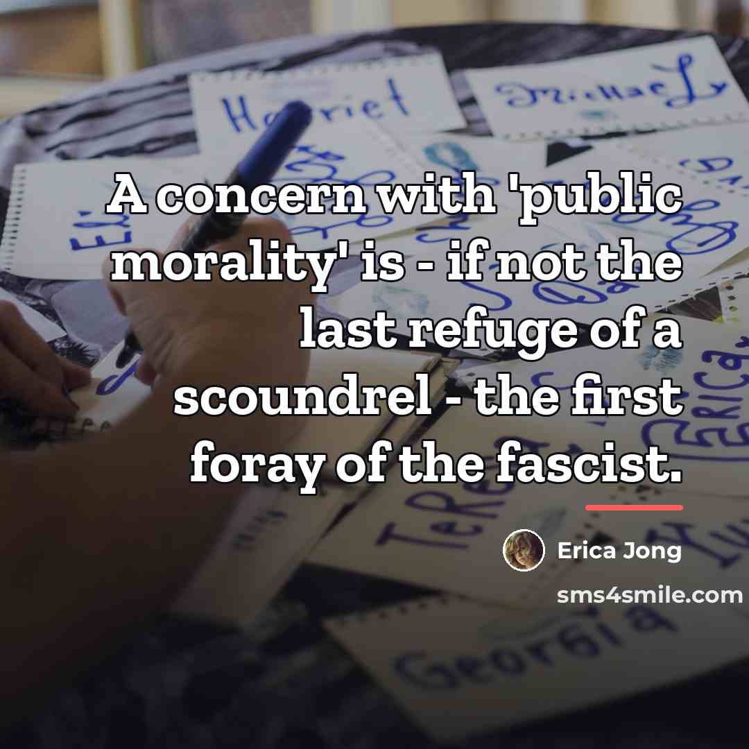 “A concern with 'public morality' is - if not the…” quote by Erica Jong