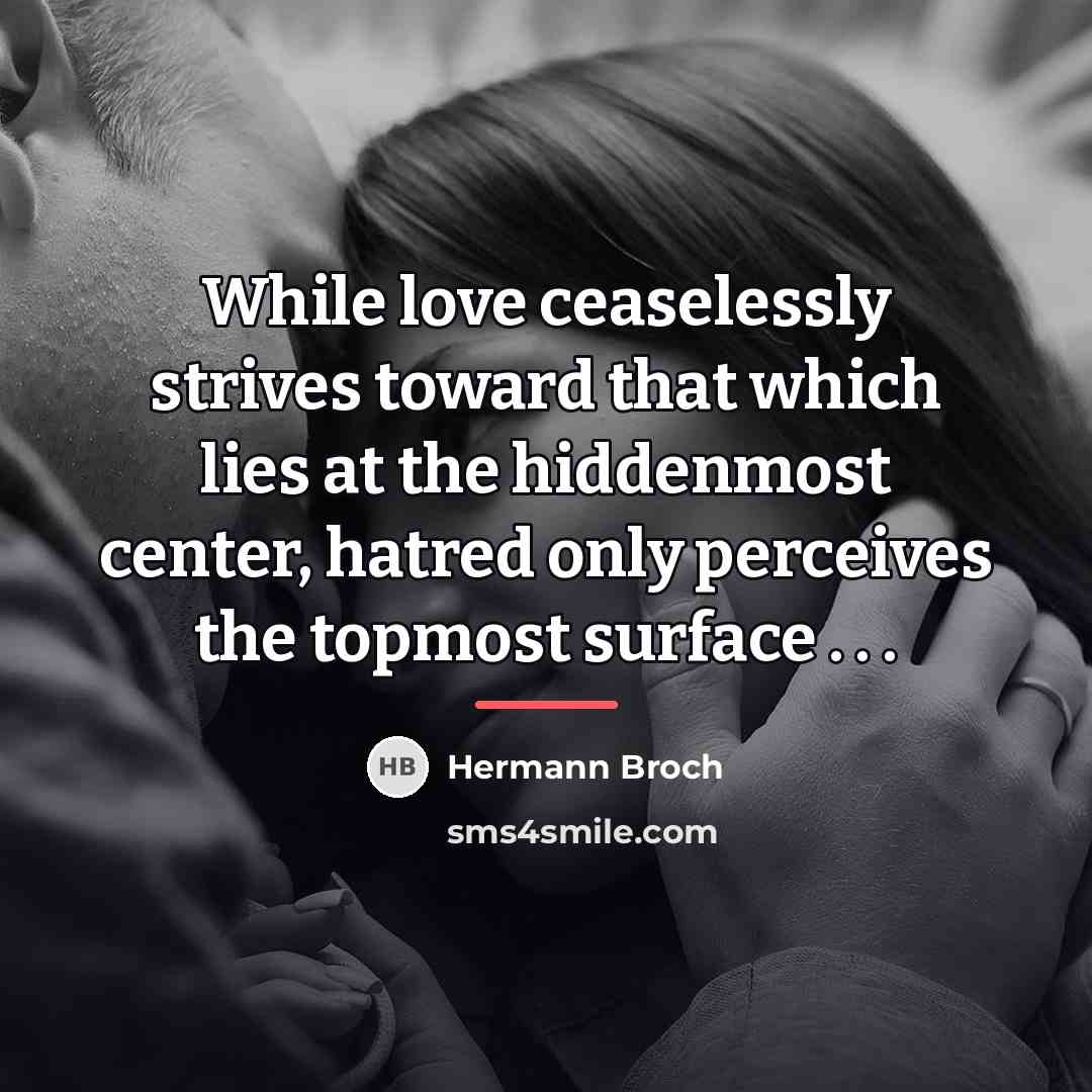 “While love ceaselessly strives toward that which lies at the…” quote by Hermann Broch