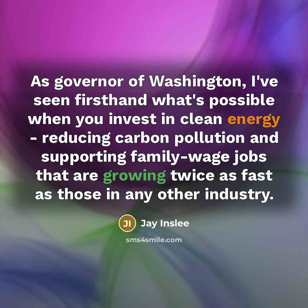 “As governor of Washington, I've seen firsthand what's possible when…” quote by Jay Inslee