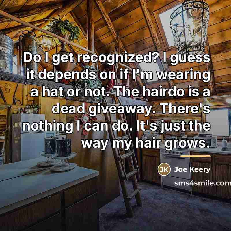 “Do I get recognized? I guess it depends on if…” quote by Joe Keery