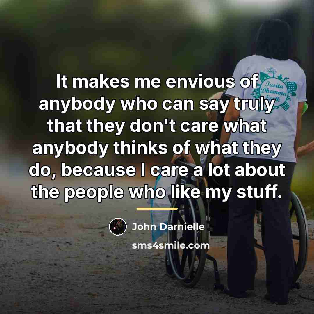 “It makes me envious of anybody who can say truly…” quote by John Darnielle