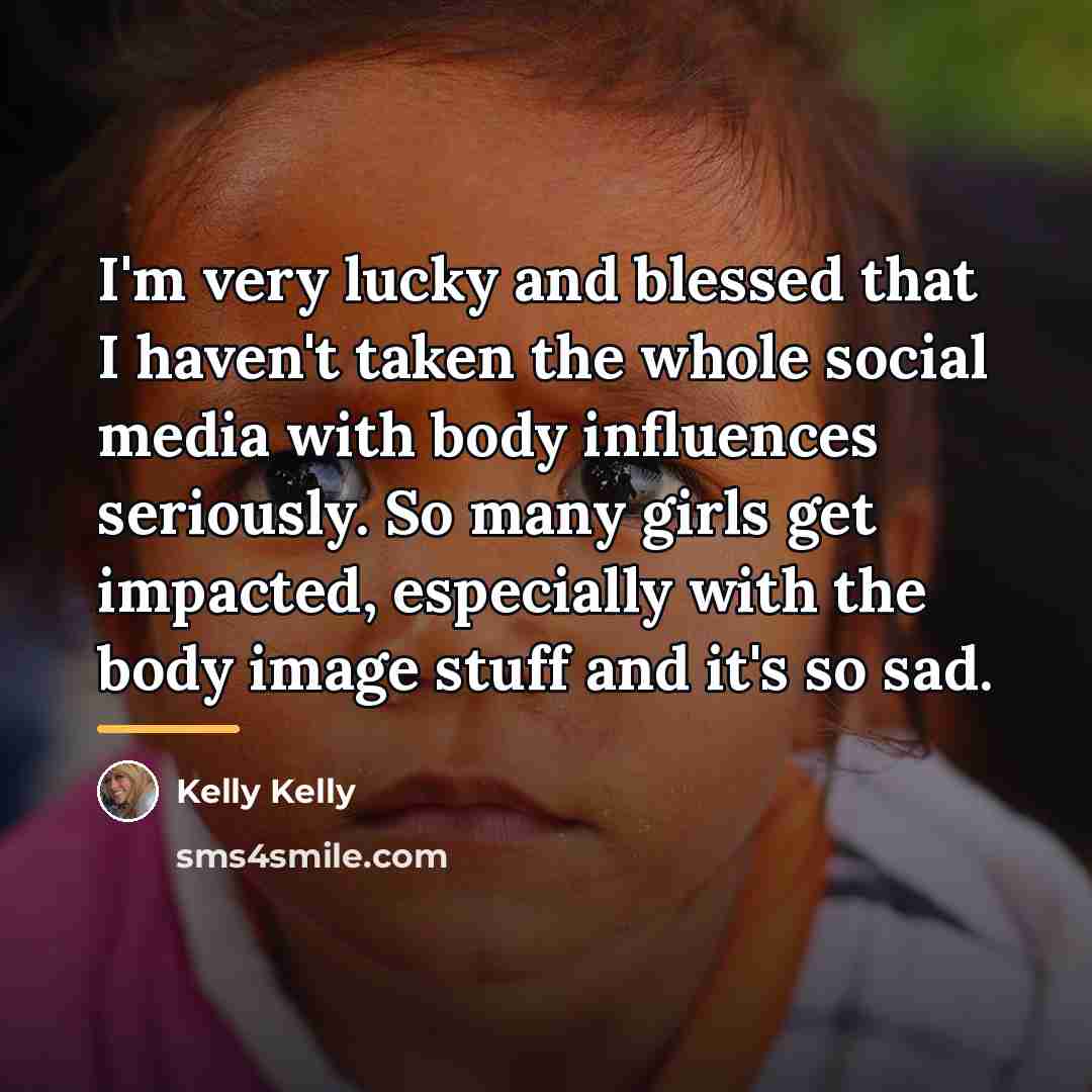 “I'm very lucky and blessed that I haven't taken the…” quote by Kelly Kelly