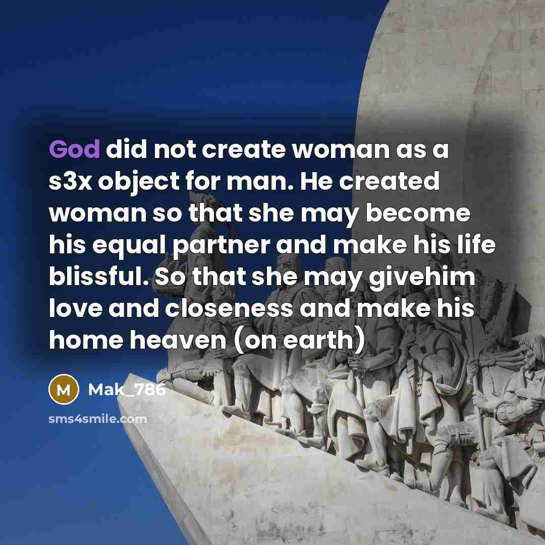 “God did not create woman as a s3x object for…” quote by Mak_786