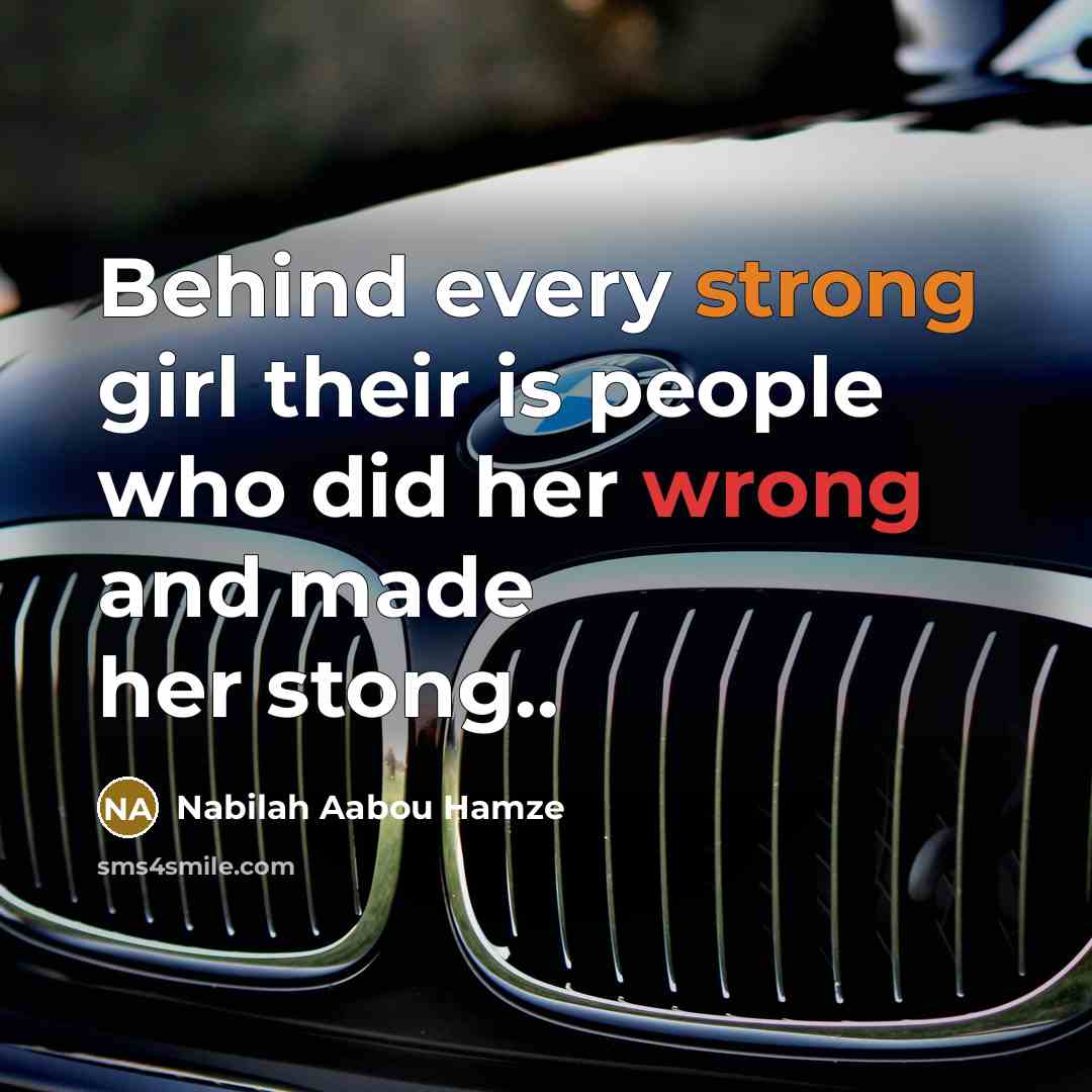 “Behind every strong girl their is people who did her…” quote by Nabilah Aabou Hamze
