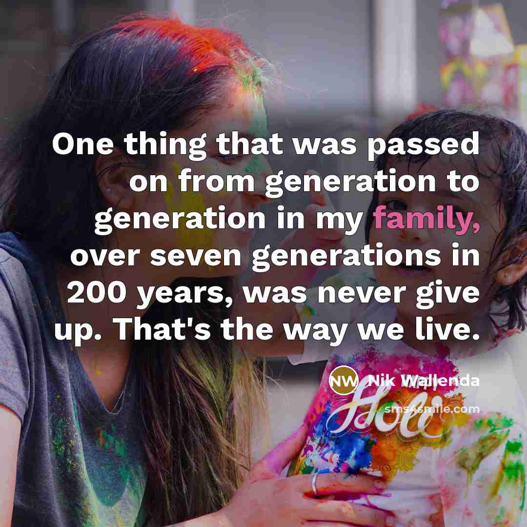 “One thing that was passed on from generation to generation…” quote by Nik Wallenda