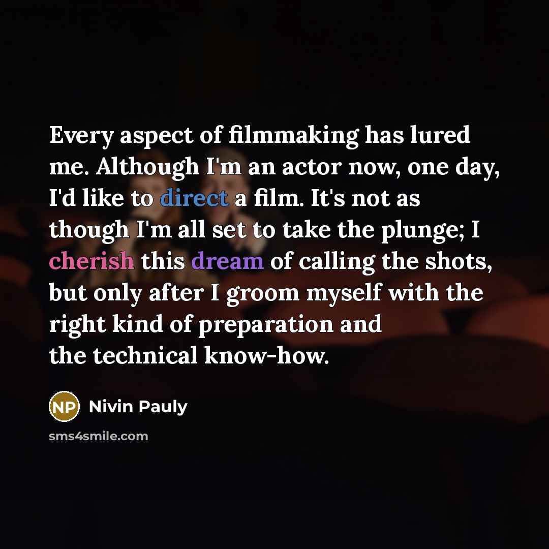 “Every aspect of filmmaking has lured me. Although I'm an…” quote by Nivin Pauly