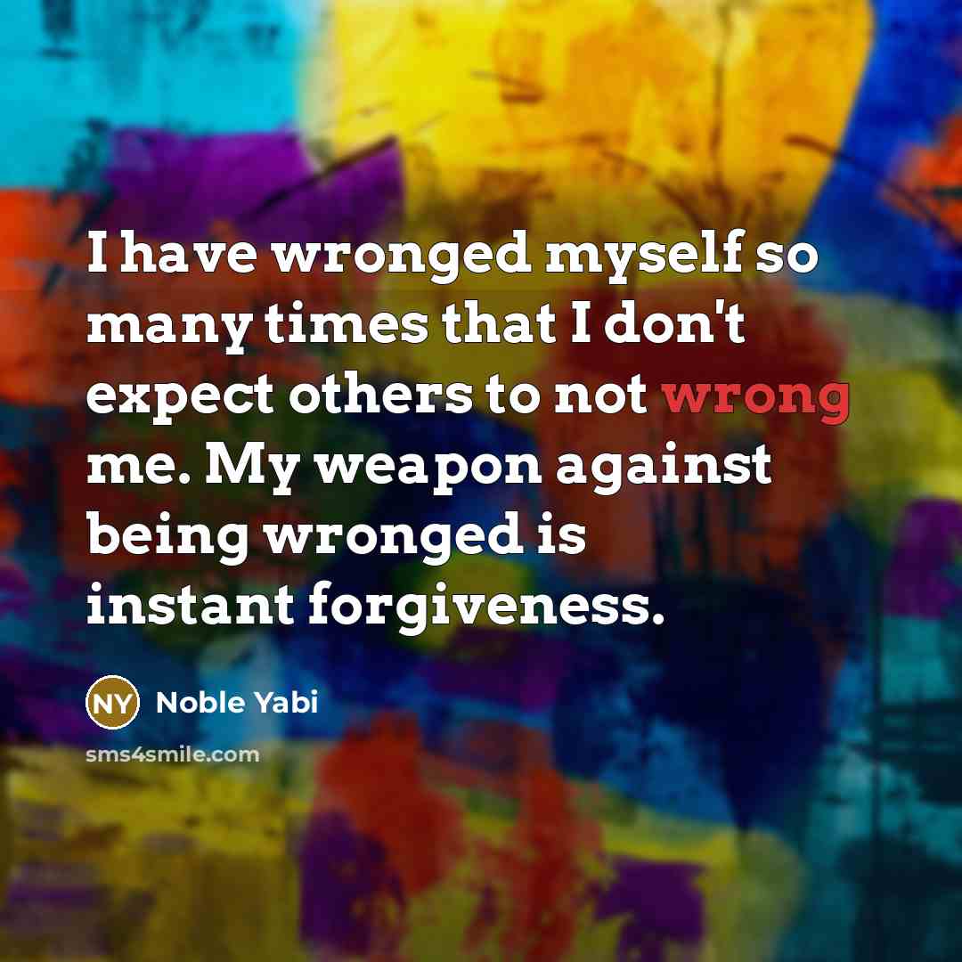 “I have wronged myself so many times that I don't…” quote by Noble Yabi