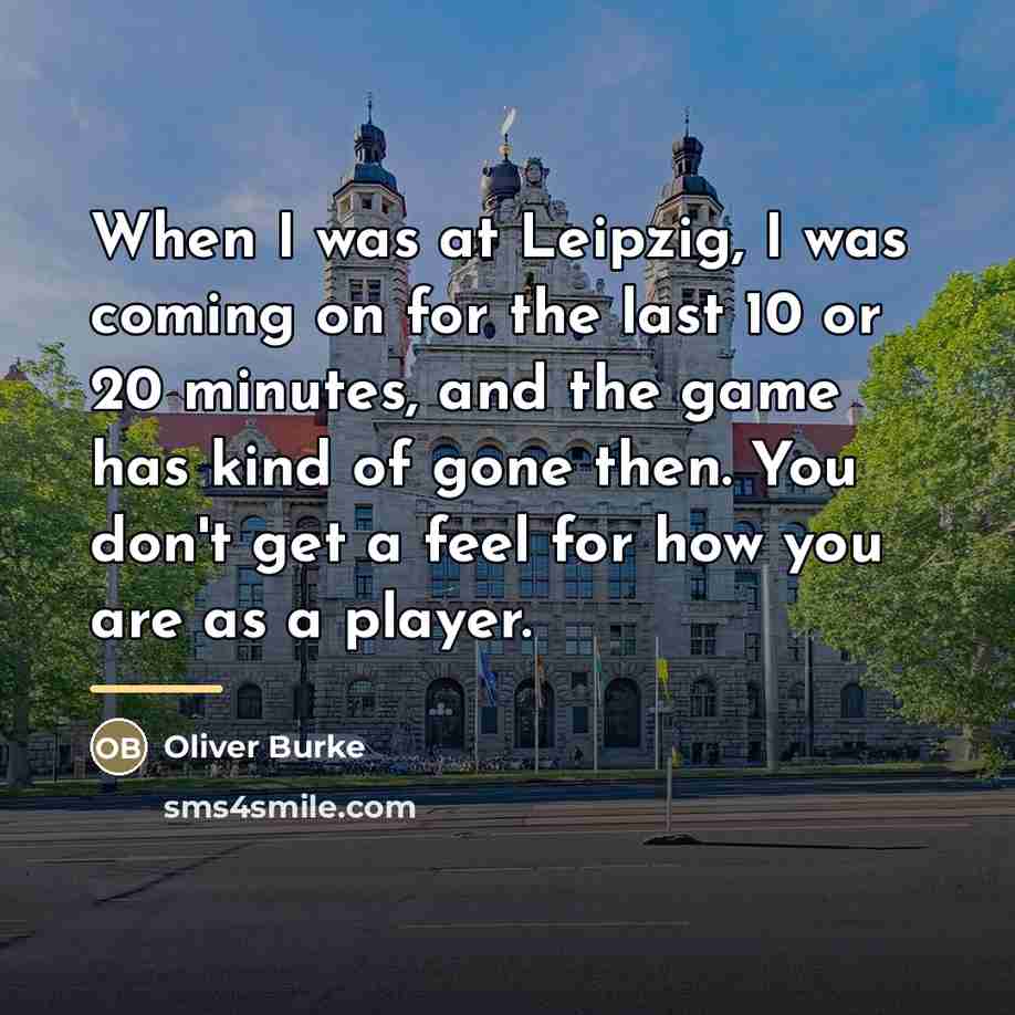 “When I was at Leipzig, I was coming on for…” quote by Oliver Burke