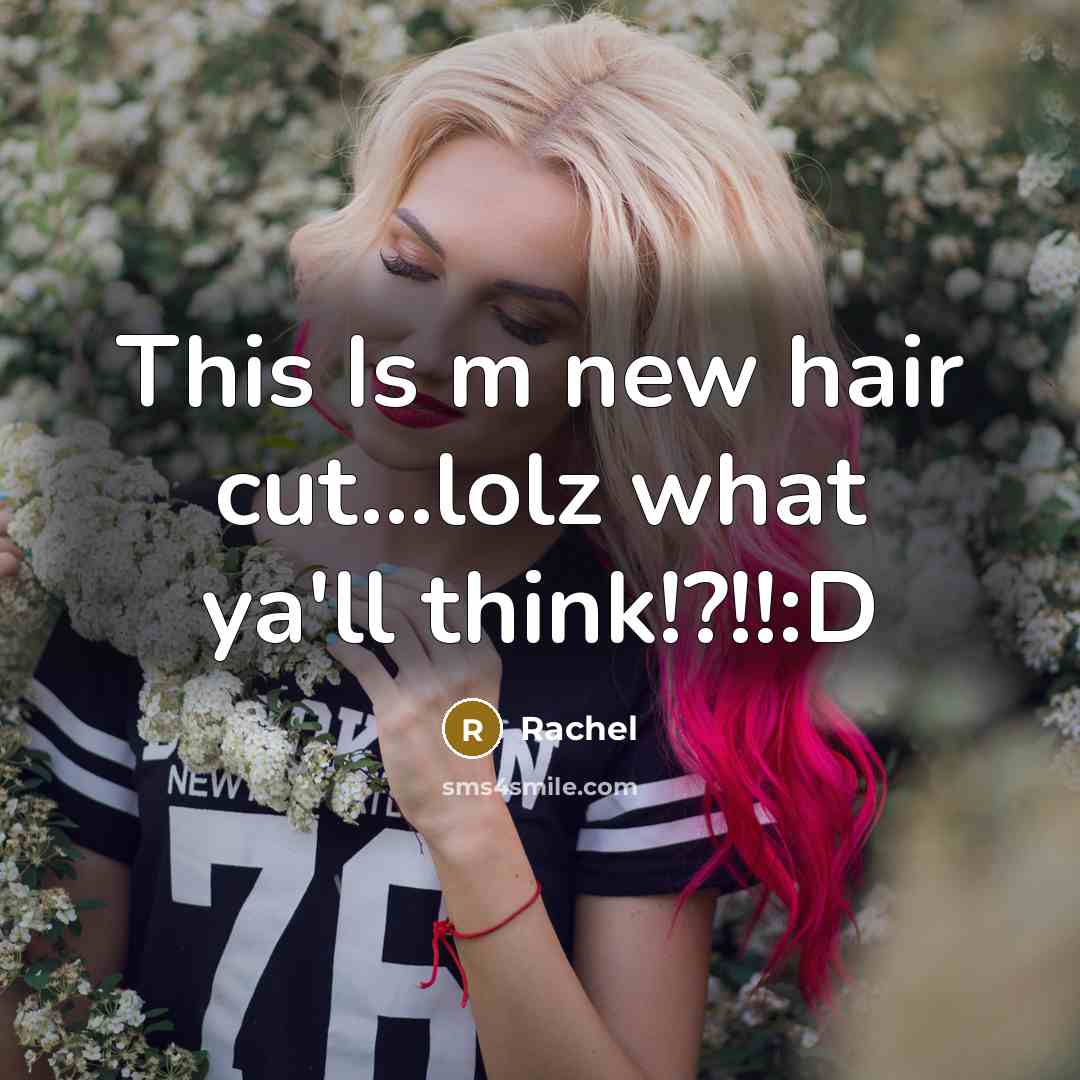 “This Is m new hair cut...lolz what ya'll think!?!!:D…” quote by Rachel