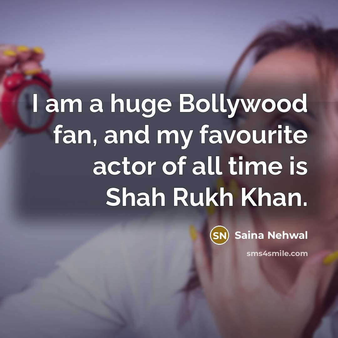 “I am a huge Bollywood fan, and my favourite actor…” quote by Saina Nehwal