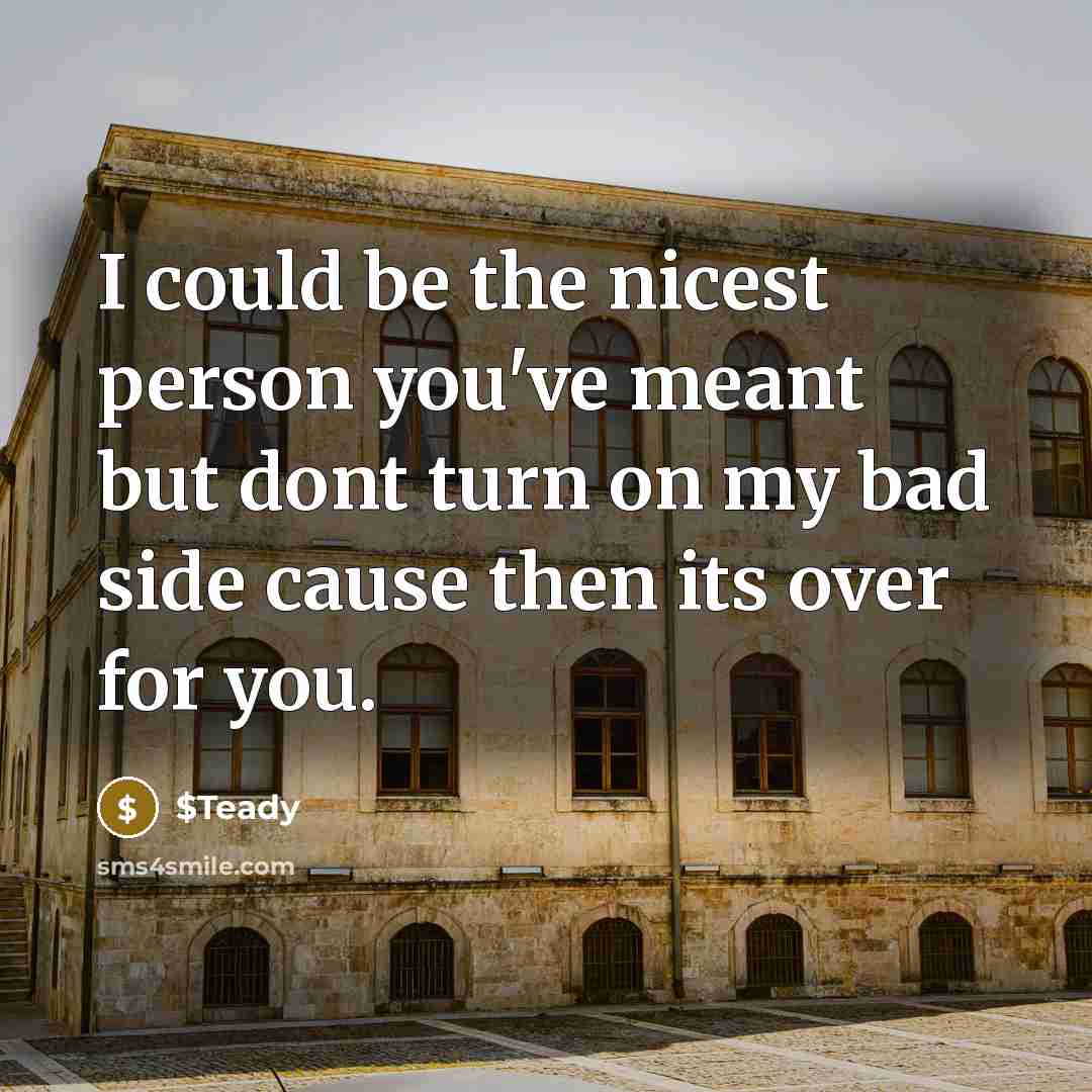 “I could be the nicest person you've meant but dont…” quote by $Teady