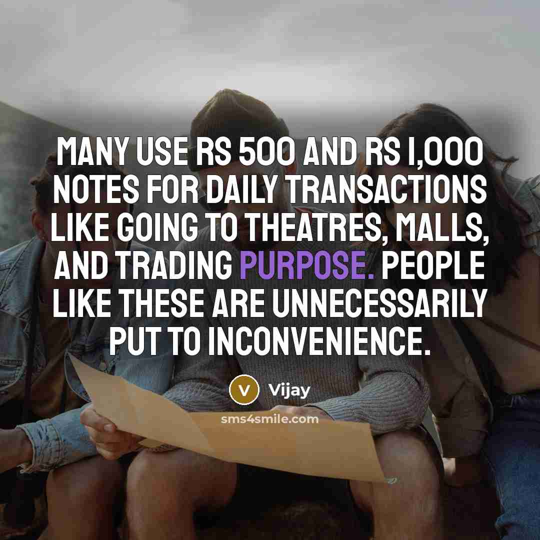 “Many use Rs 500 and Rs 1,000 notes for daily…” quote by Vijay