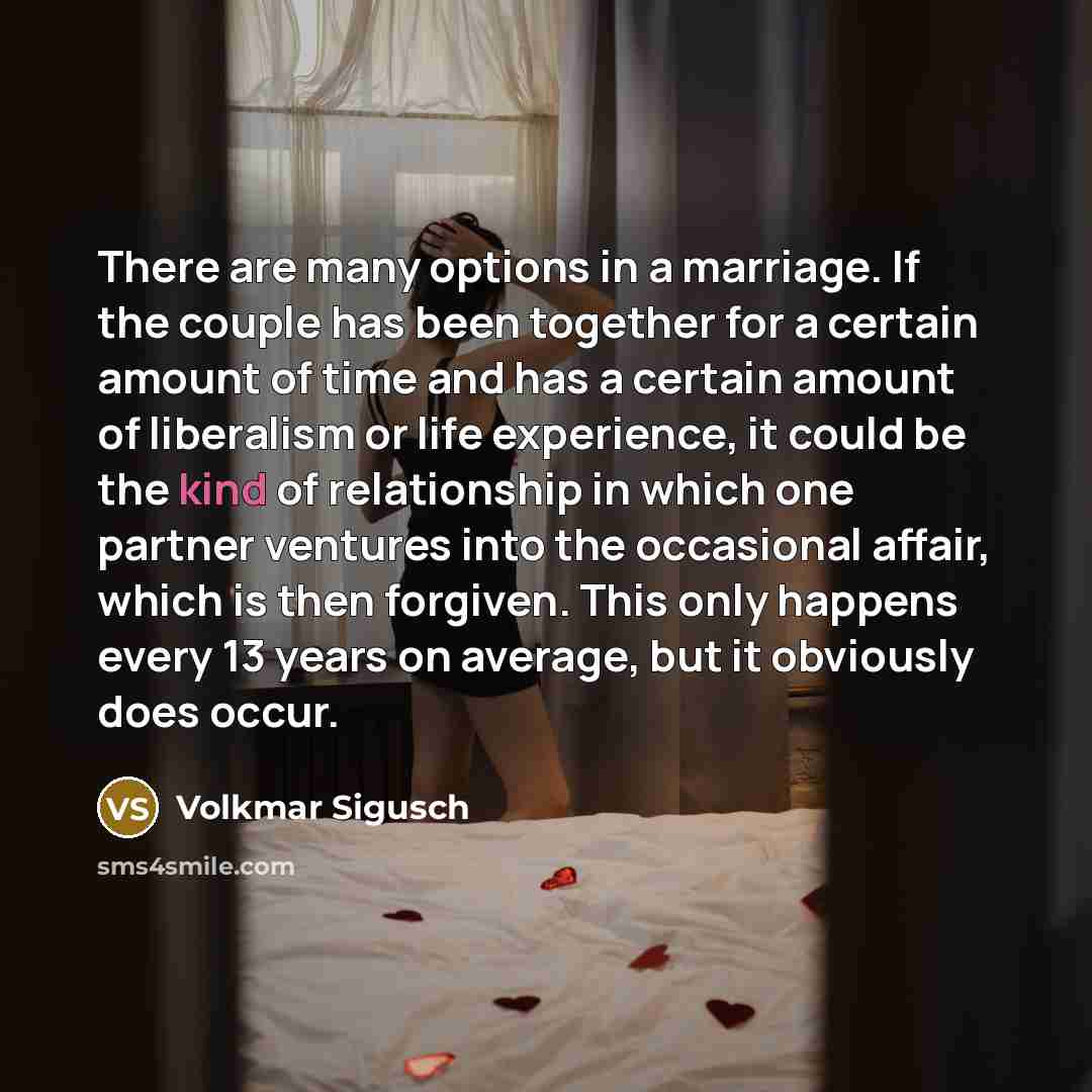 “There are many options in a marriage. If the couple…” quote by Volkmar Sigusch
