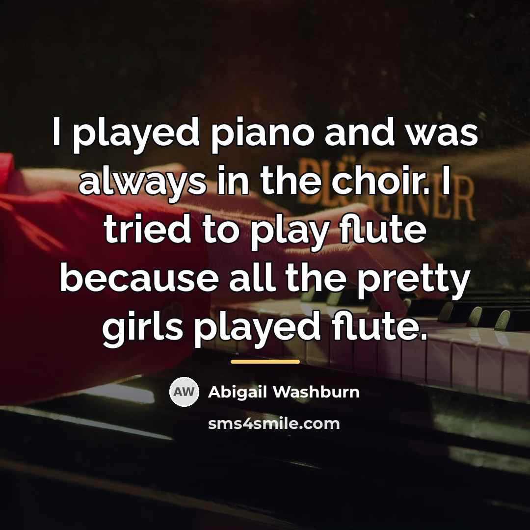 “I played piano and was always in the choir. I…” quote by Abigail Washburn