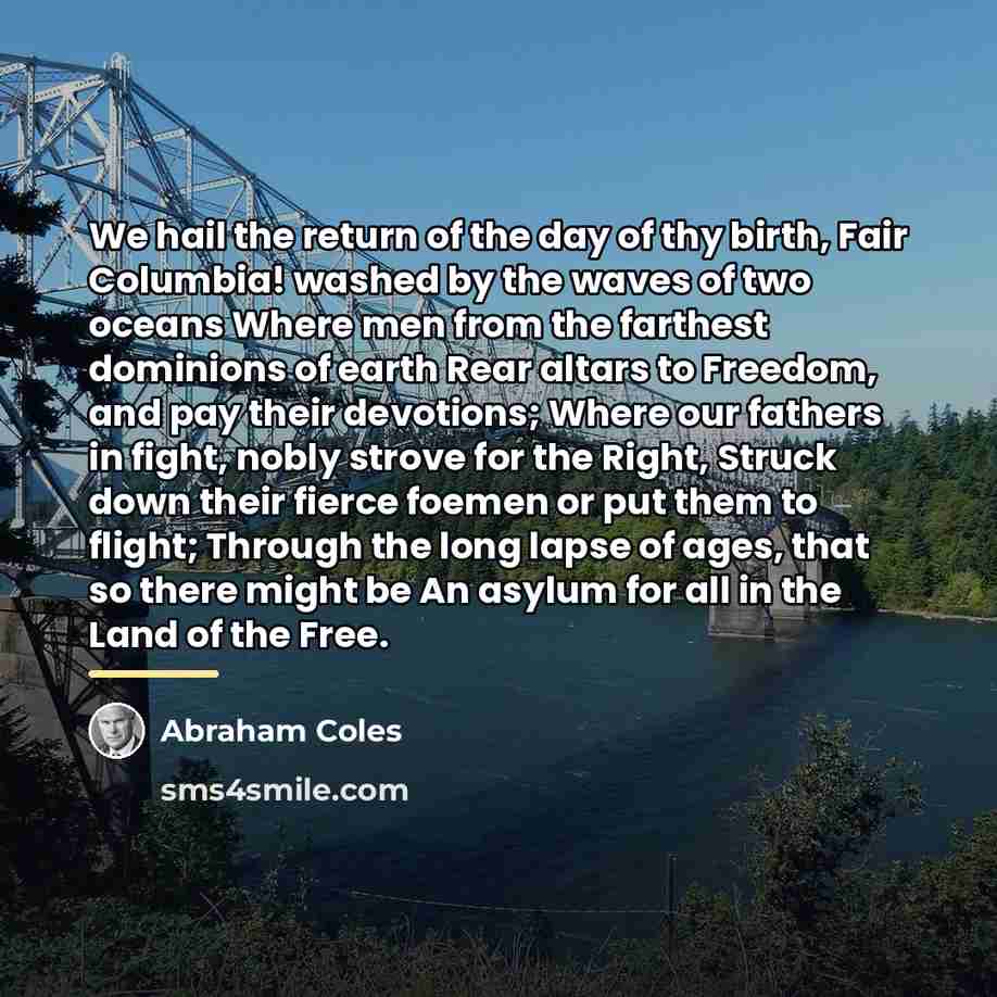 “We hail the return of the day of thy birth,…” quote by Abraham Coles