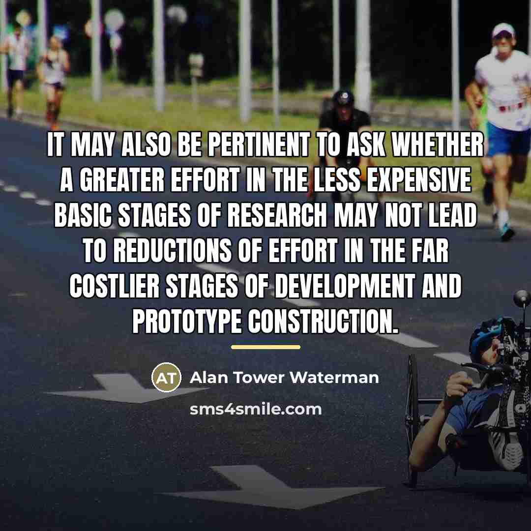 “It may also be pertinent to ask whether a greater…” quote by Alan Tower Waterman