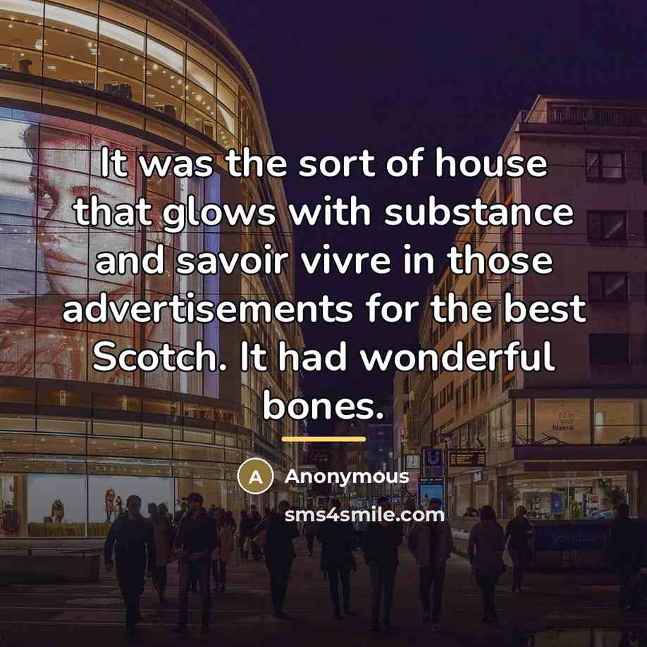 “It was the sort of house that glows with substance…” quote by Robert A. Metzger