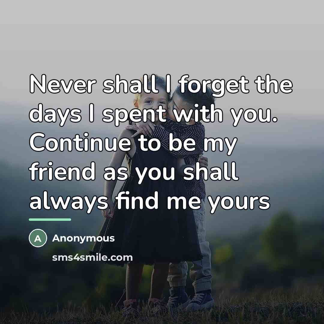 “Never shall I forget the days I spent with you.…” quote by Anonymous