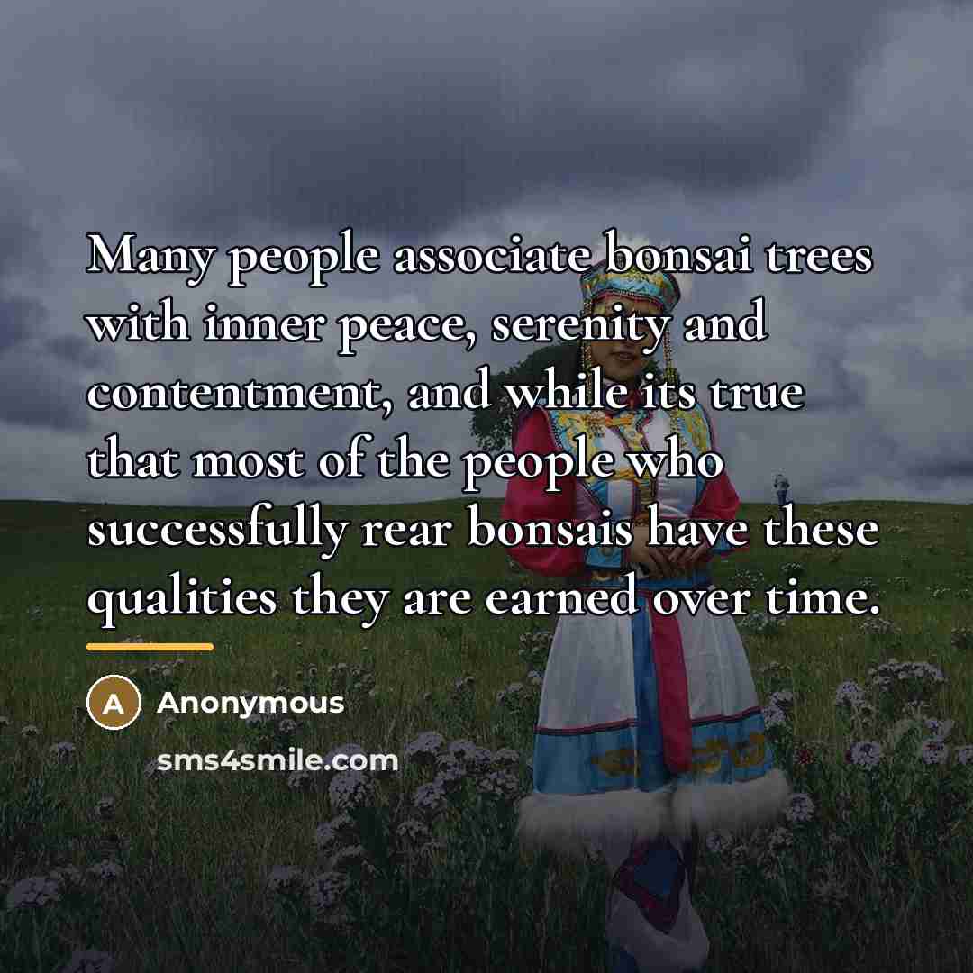 “Many people associate bonsai trees with inner peace, serenity and…” quote by Anonymous