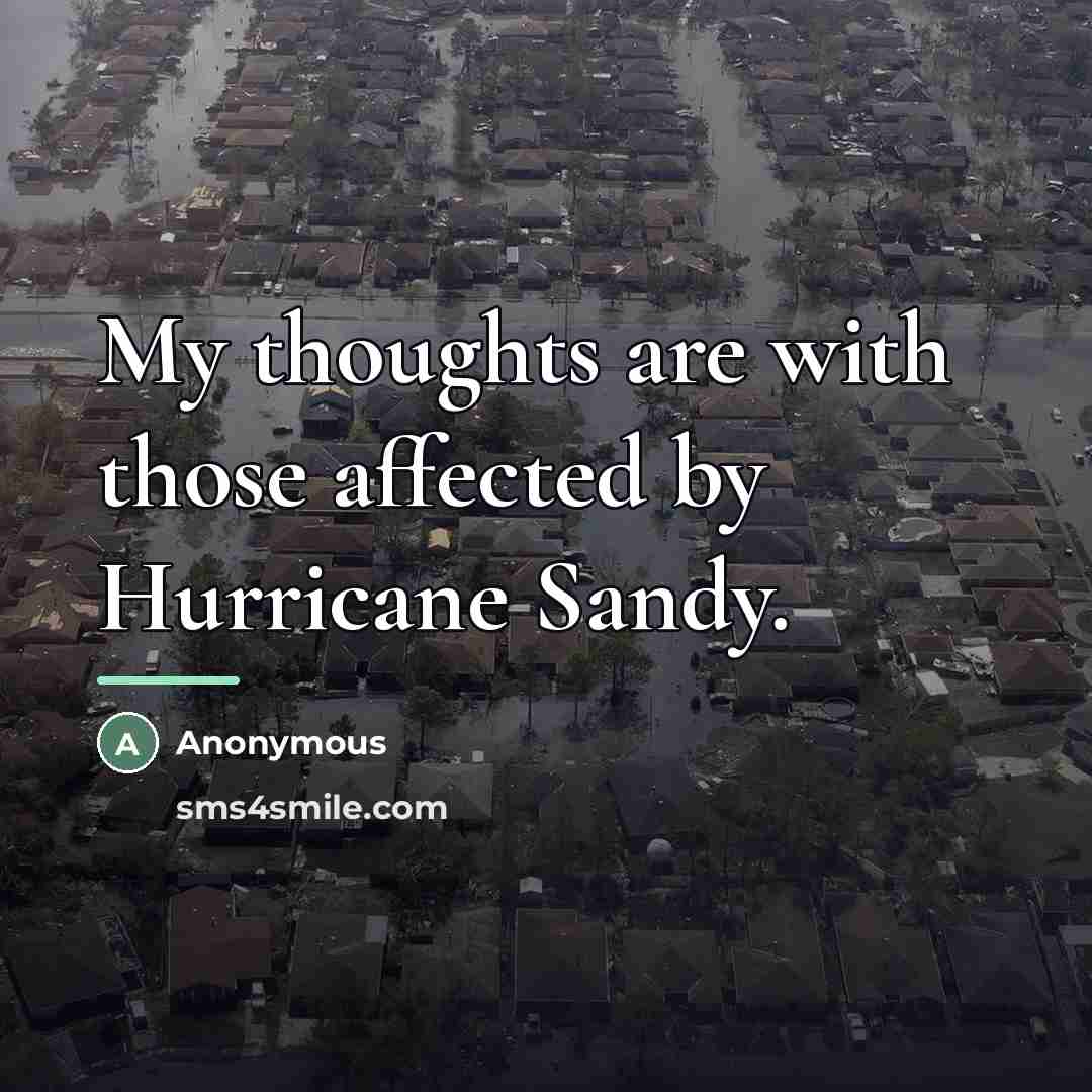 “My thoughts are with those affected by Hurricane Sandy.…” quote by Anonymous