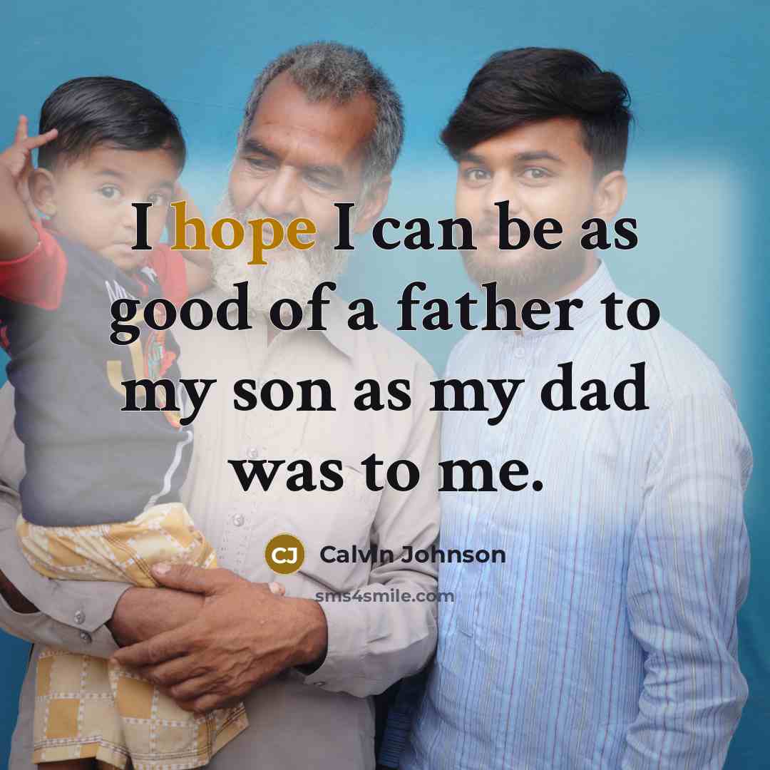 “I hope I can be as good of a father…” quote by Calvin Johnson