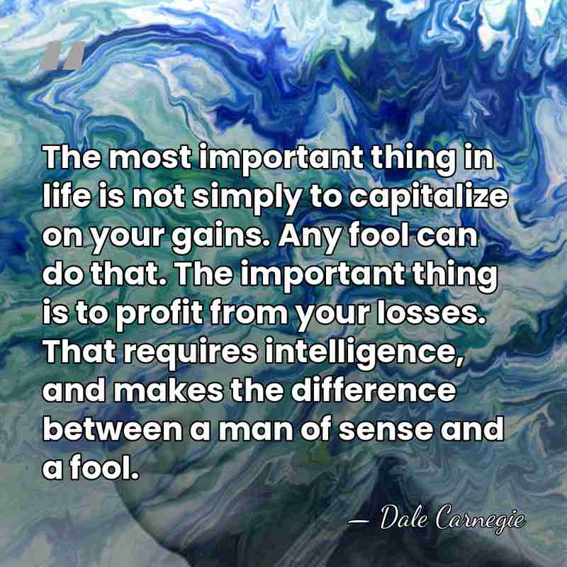 The most important thing in life is not simply to capitalize on&hellip; - Dale Carnegie