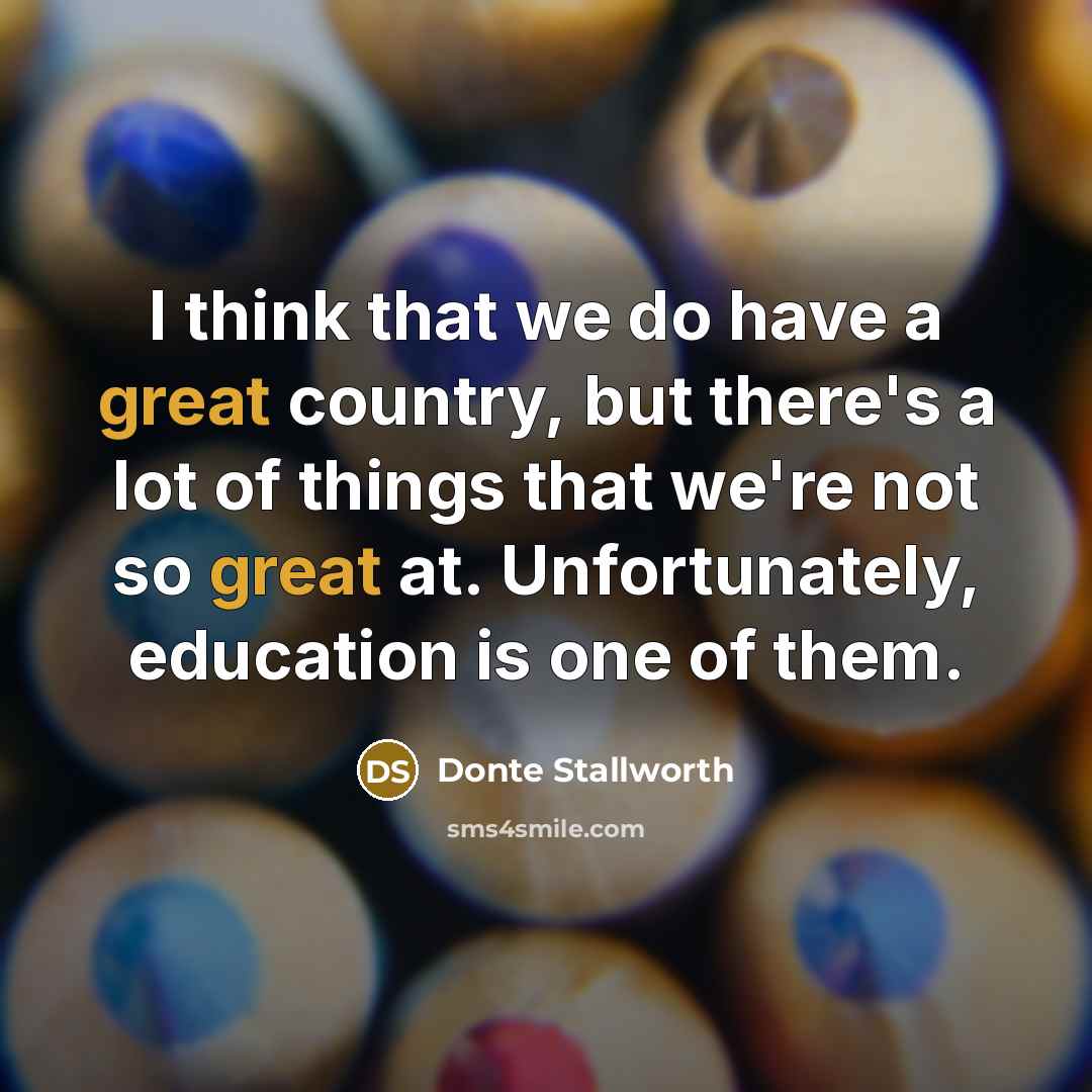 “I think that we do have a great country, but…” quote by Donte Stallworth