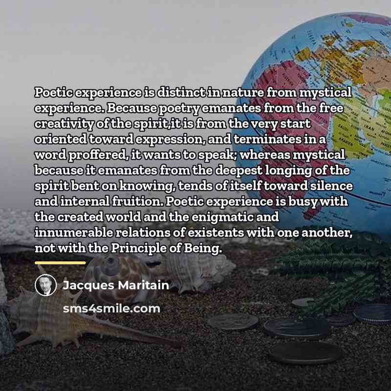 “Poetic experience is distinct in nature from mystical experience. Because…” quote by Jacques Maritain