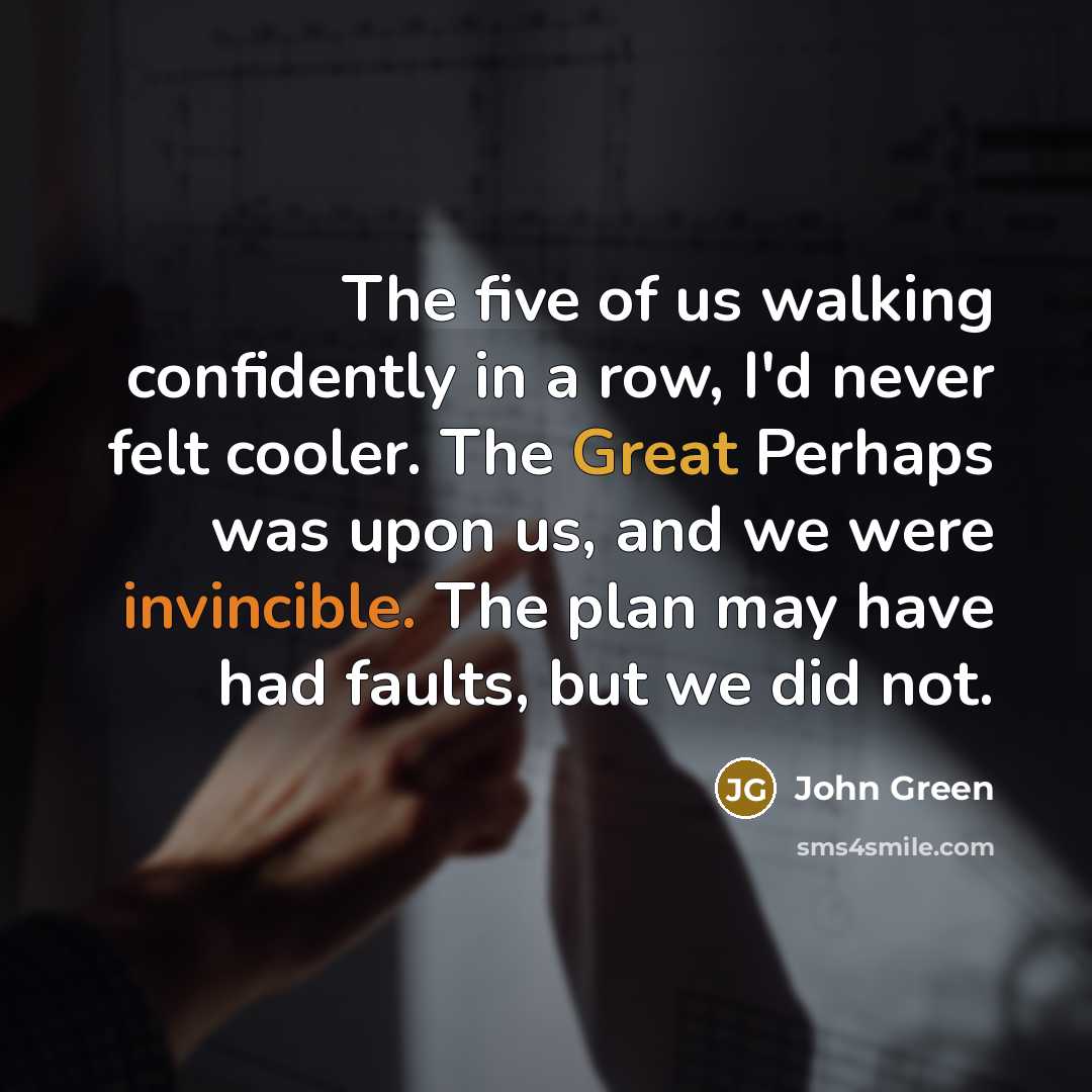 “The five of us walking confidently in a row, I'd…” quote by John Green
