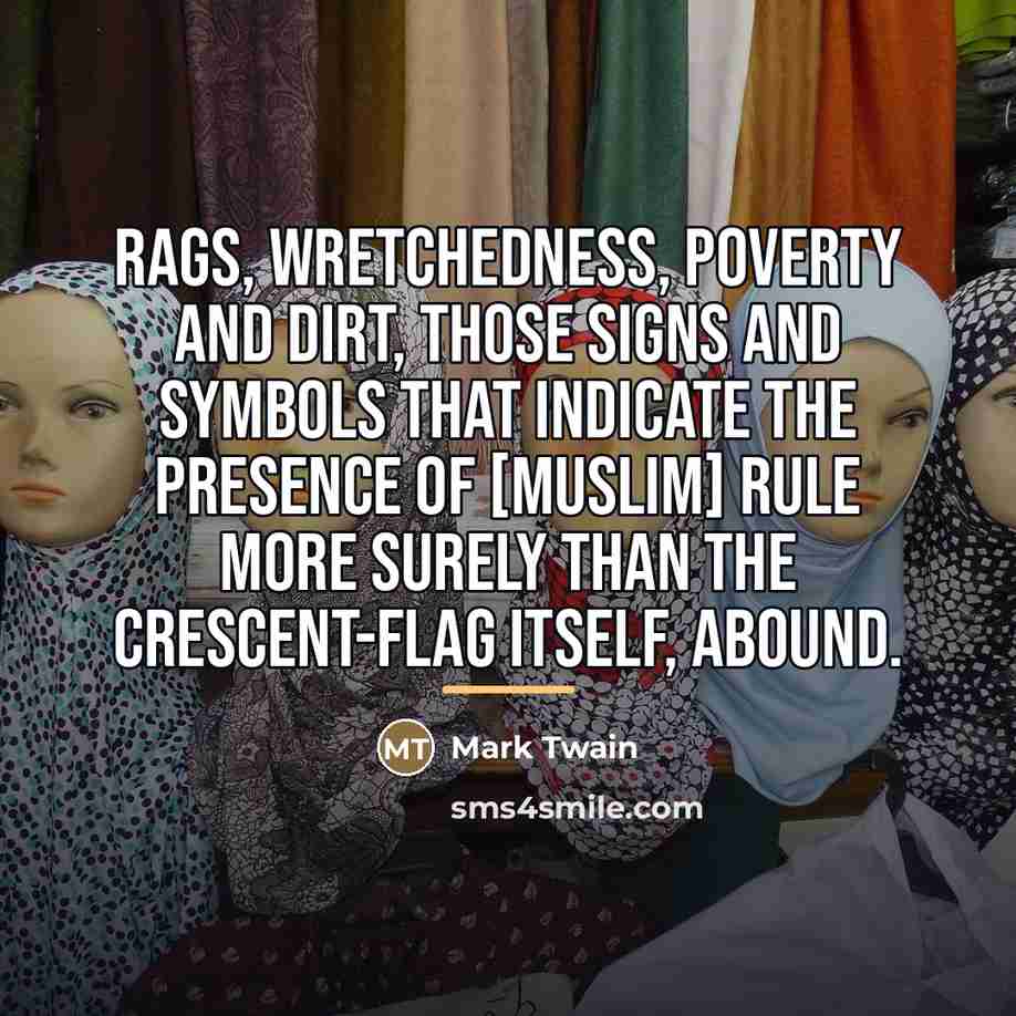 “Rags, wretchedness, poverty and dirt, those signs and symbols that…” quote by Mark Twain