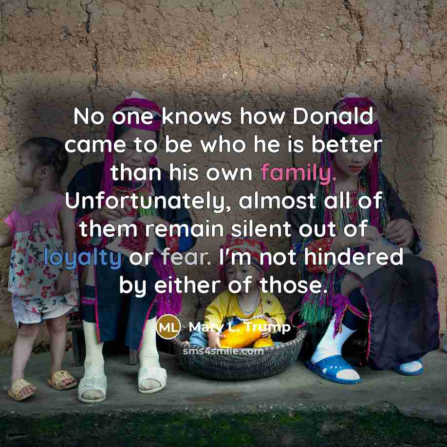 “No one knows how Donald came to be who he…” quote by Mary L. Trump