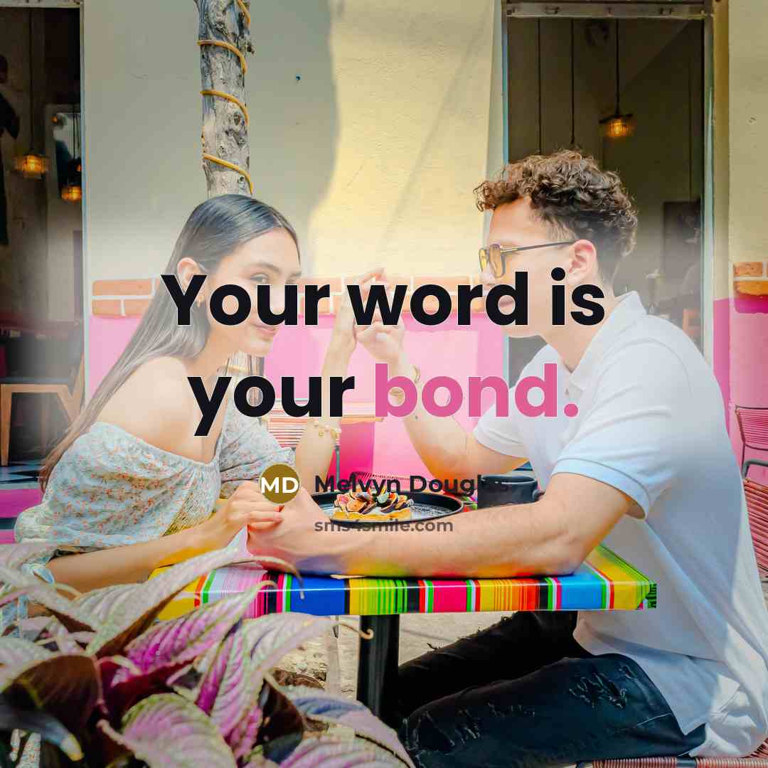 “Your word is your bond.” quote by Melvyn Douglas