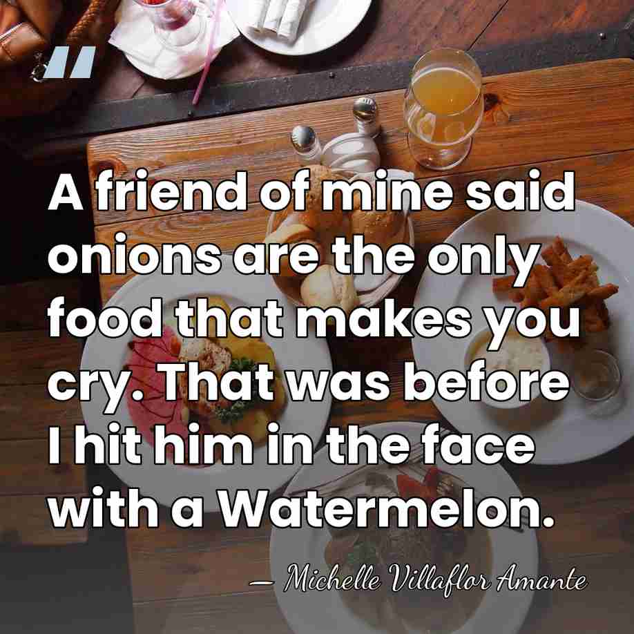 A friend of mine said onions are the only food that makes&hellip; - Michelle Villaflor Amante