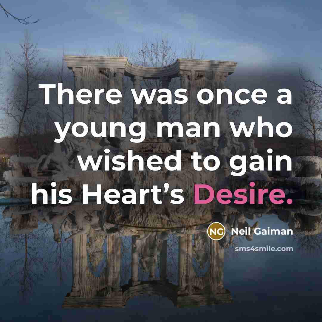 “There was once a young man who wished to gain…” quote by Neil Gaiman