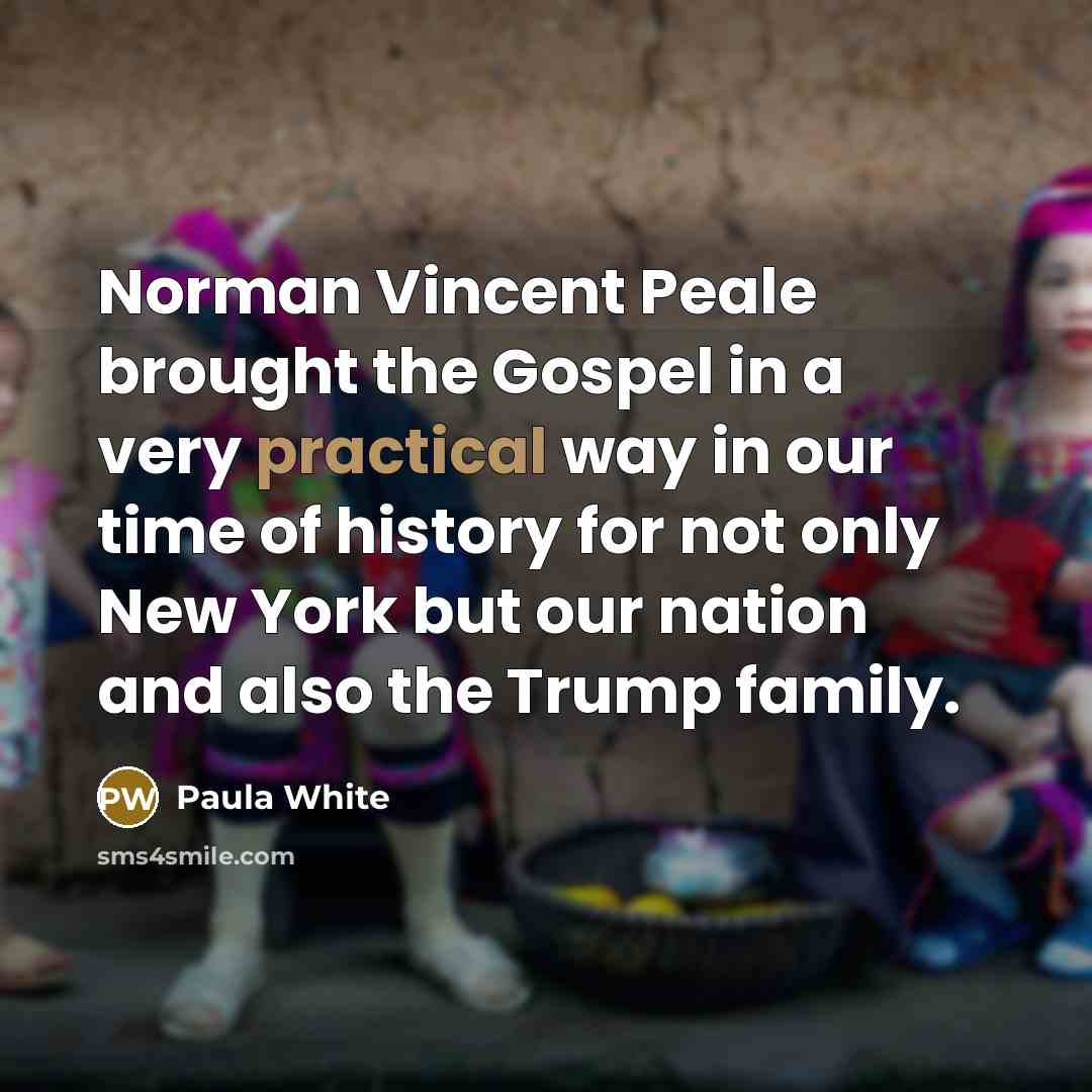 “Norman Vincent Peale brought the Gospel in a very practical…” quote by Paula White