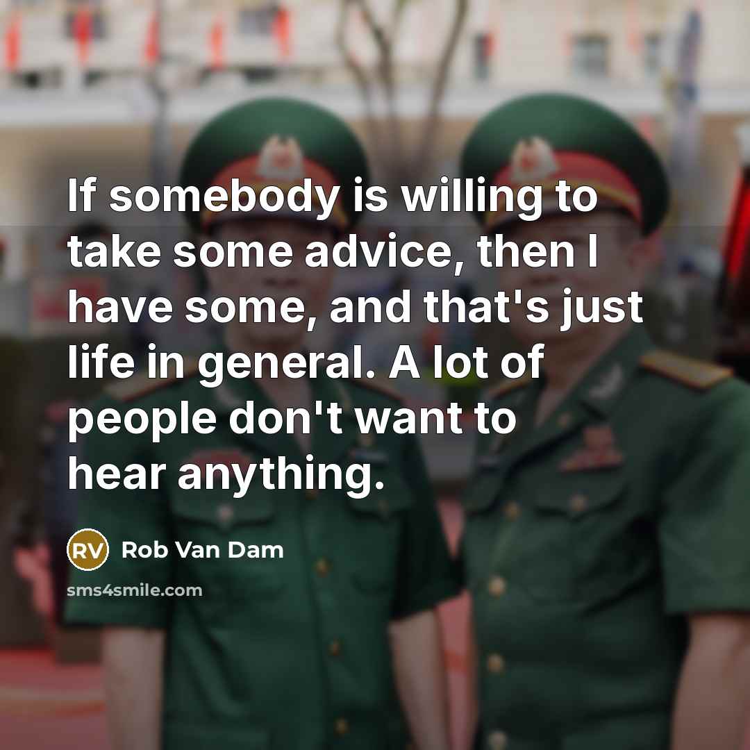 “If somebody is willing to take some advice, then I…” quote by Rob Van Dam