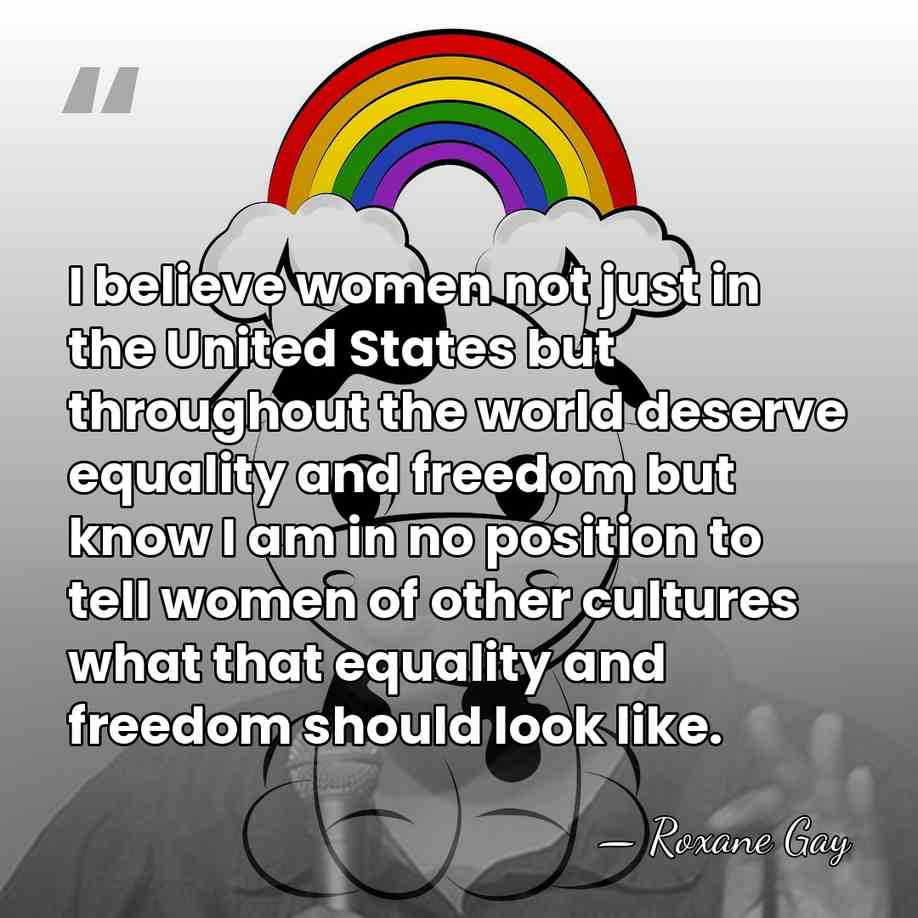 I believe women not just in the United States but throughout the&hellip; - Roxane Gay