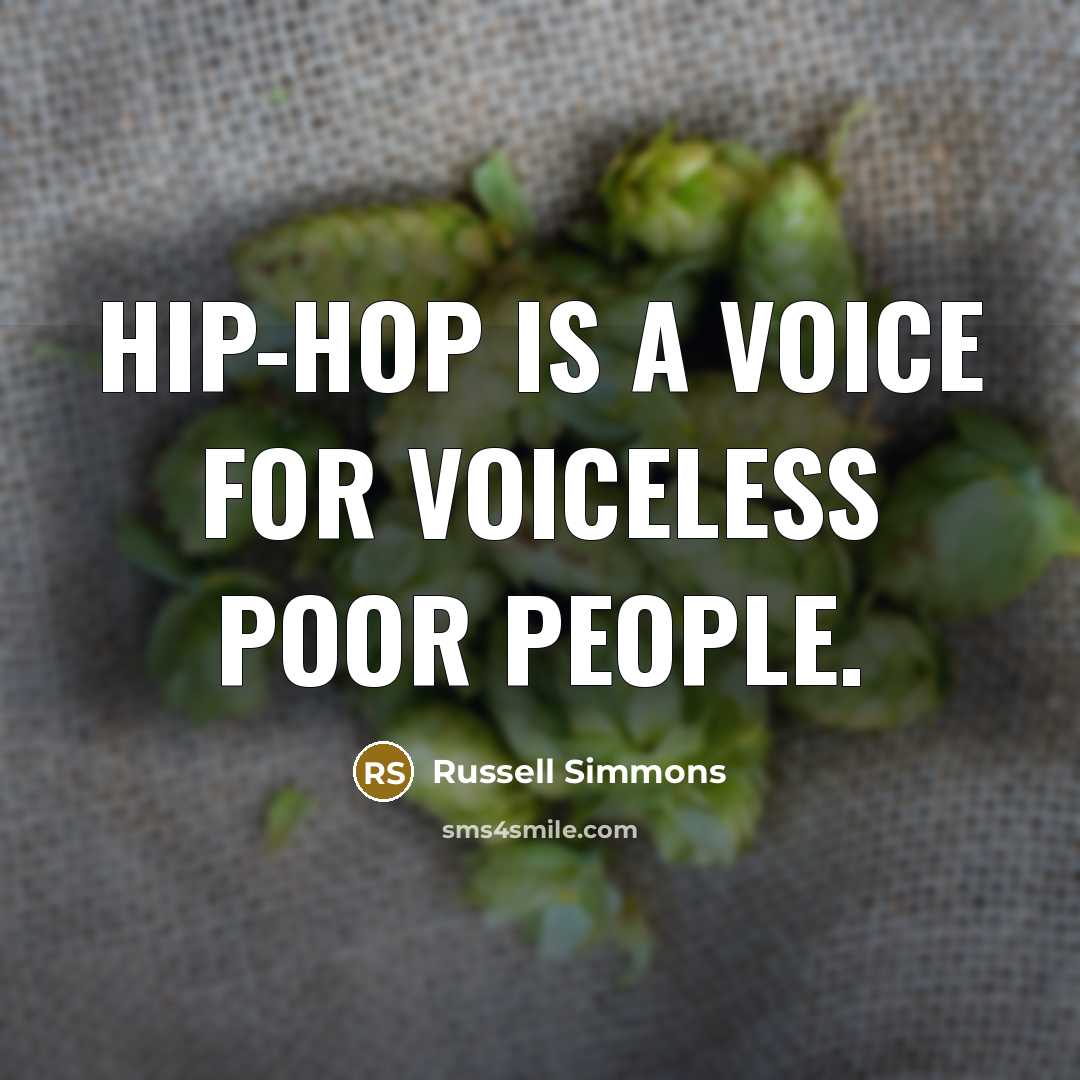 “Hip-hop is a voice for voiceless poor people.…” quote by Russell Simmons