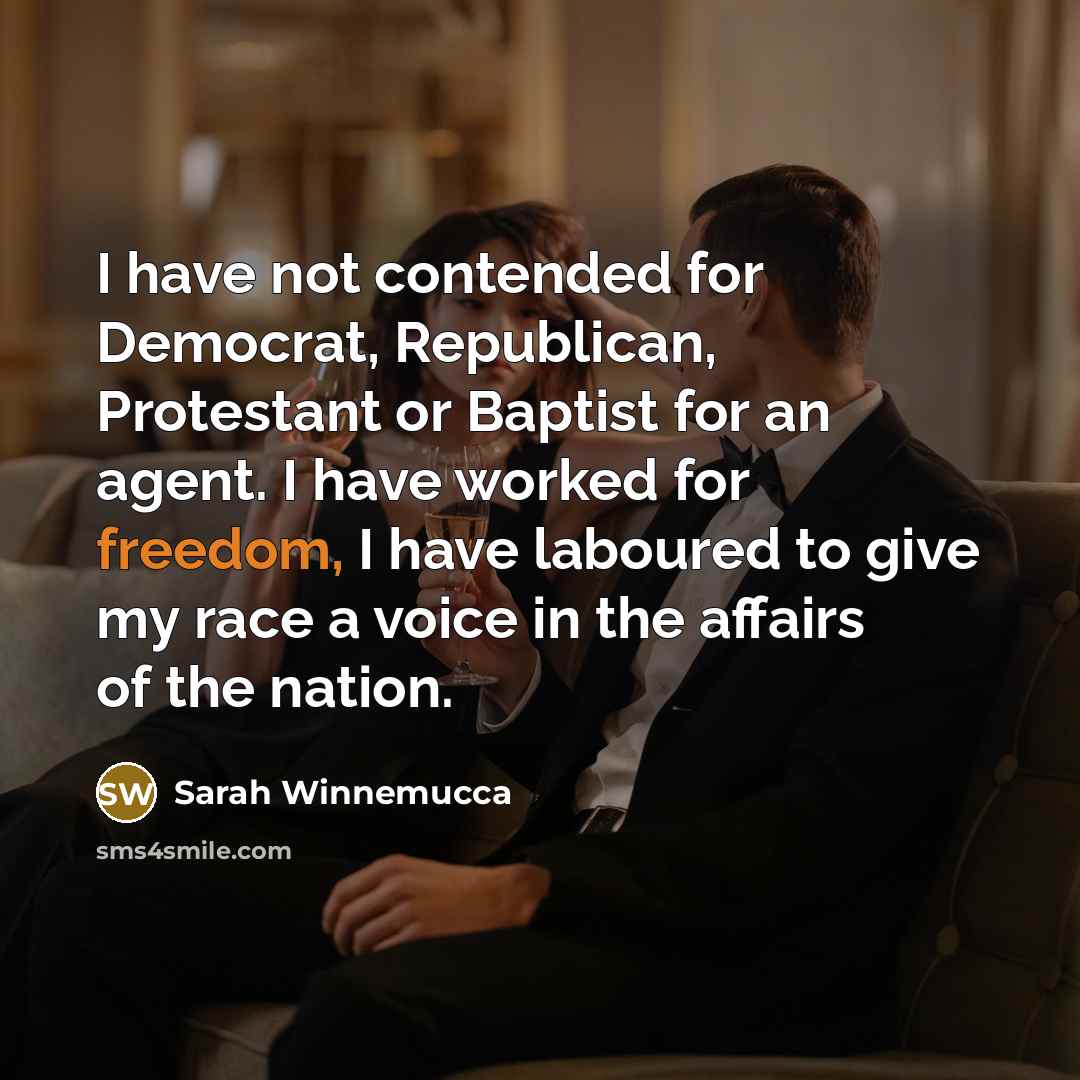“I have not contended for Democrat, Republican, Protestant or Baptist…” quote by Sarah Winnemucca
