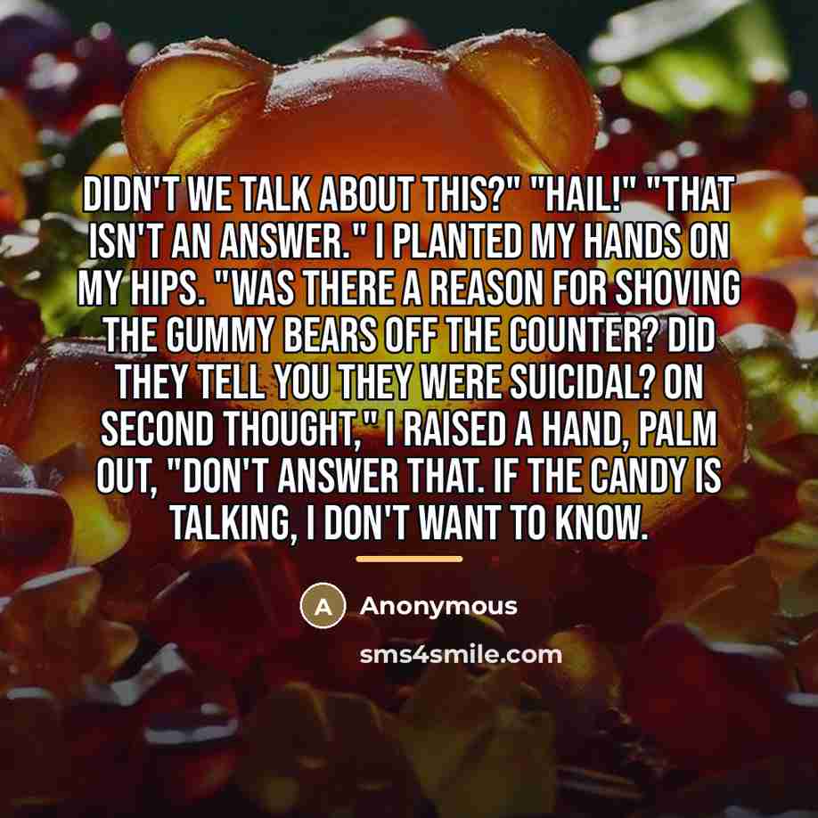 “Didn't we talk about this?" "HAIL!" "That isn't an answer."…” quote by Anonymous